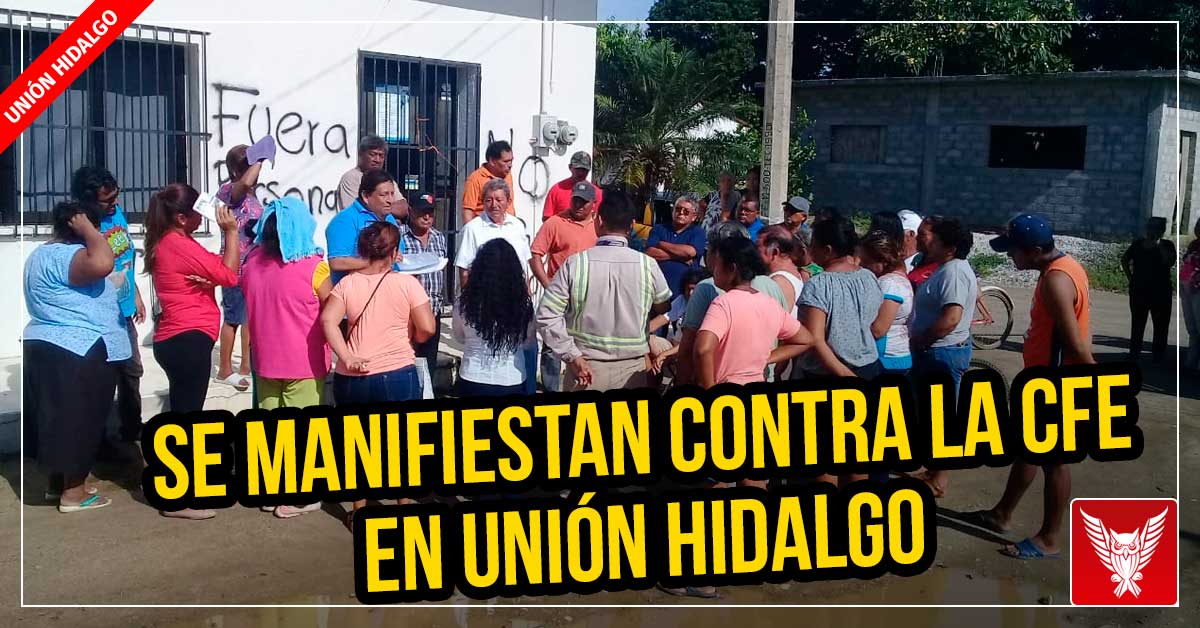 Se manifiestan contra la CFE en Unión Hidalgo (Oaxaca)