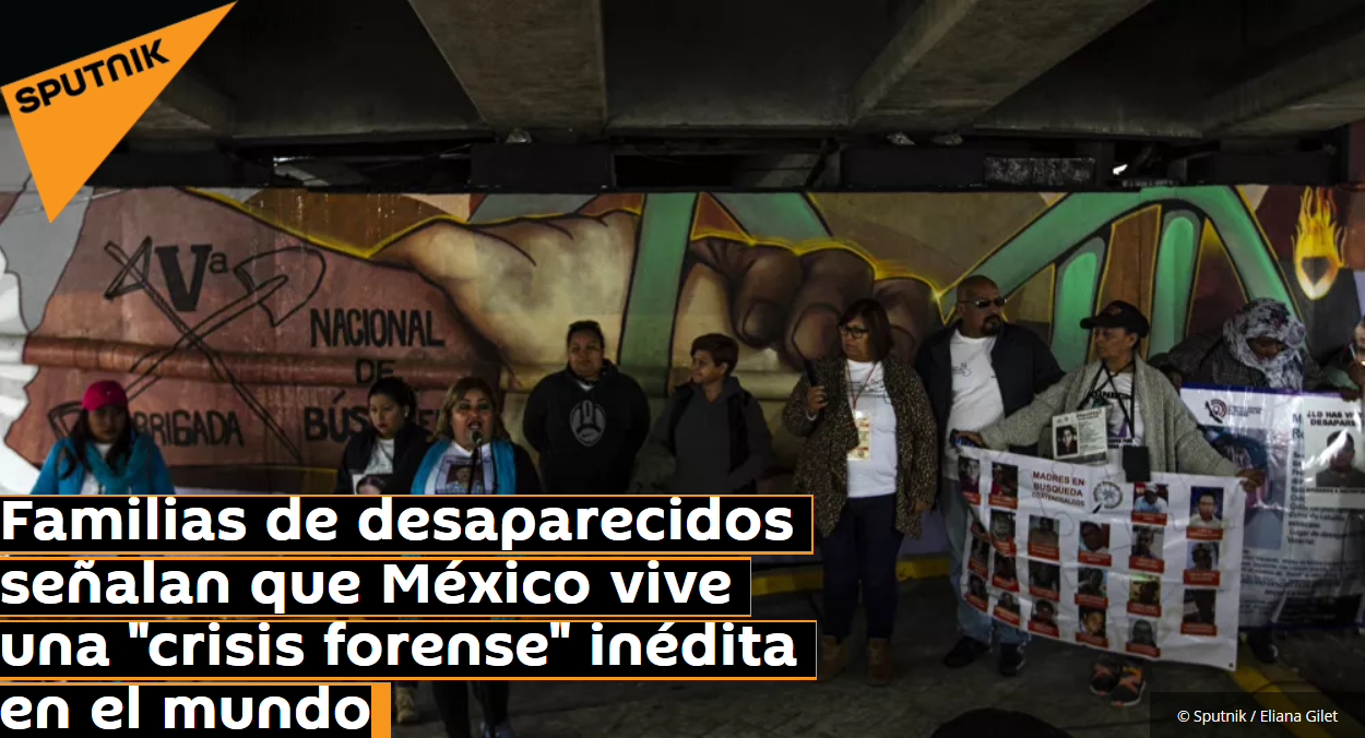 Familias de desaparecidos señalan que México vive una “crisis forense” inédita en el mundo (Veracruz)