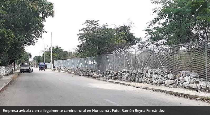 Empresa avícola cierra ilegalmente camino rural en Hunucmá (Yucatán)