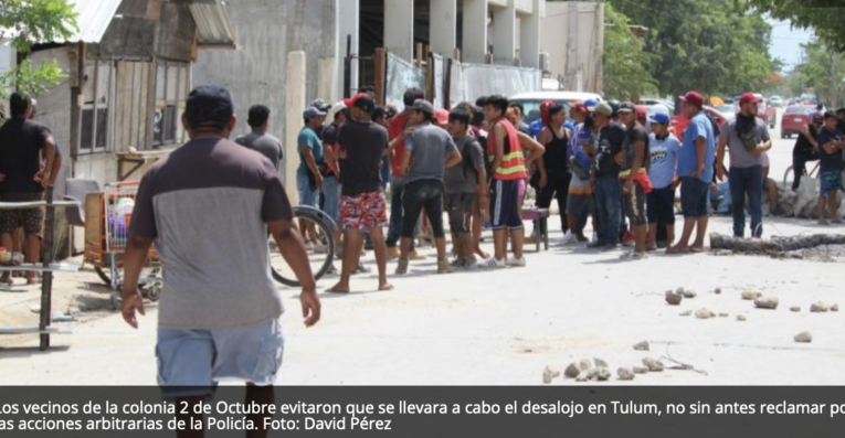 Desalojo violento en Tulum: Este es el recuento de los hechos (Quintana Roo)