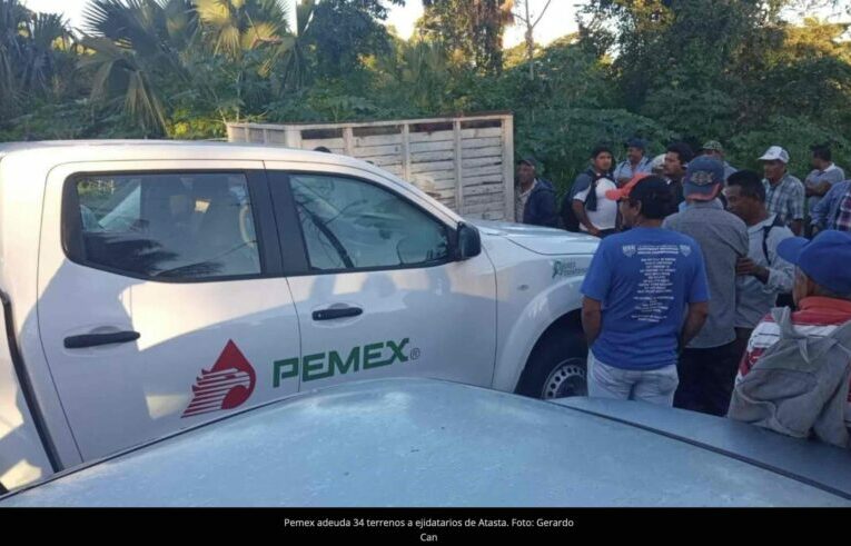 Ejidatarios de Atasta acusan a Pemex por querer ‘malpagar’ 34 terrenos en deuda (Campeche)