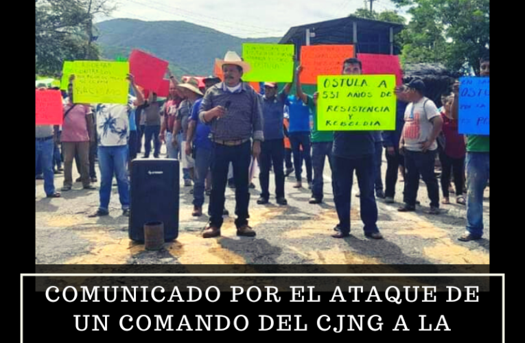 La comunidad Nahua de Santa María Ostula denuncia ataque de un Comando Armado del CJNG