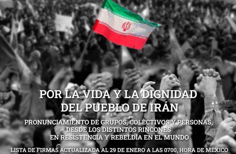 POR LA VIDA Y LA DIGNIDAD DEL PUEBLO DE IRÁN. Pronunciamiento de grupos, colectivos y personas, desde los distintos rincones en resistencia y rebeldía en el mundo.