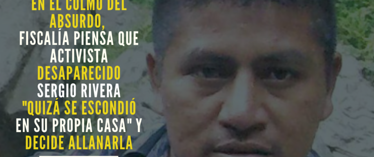 Fiscalía intimida a familia de activista desaparecido Sergio Rivera (Puebla)
