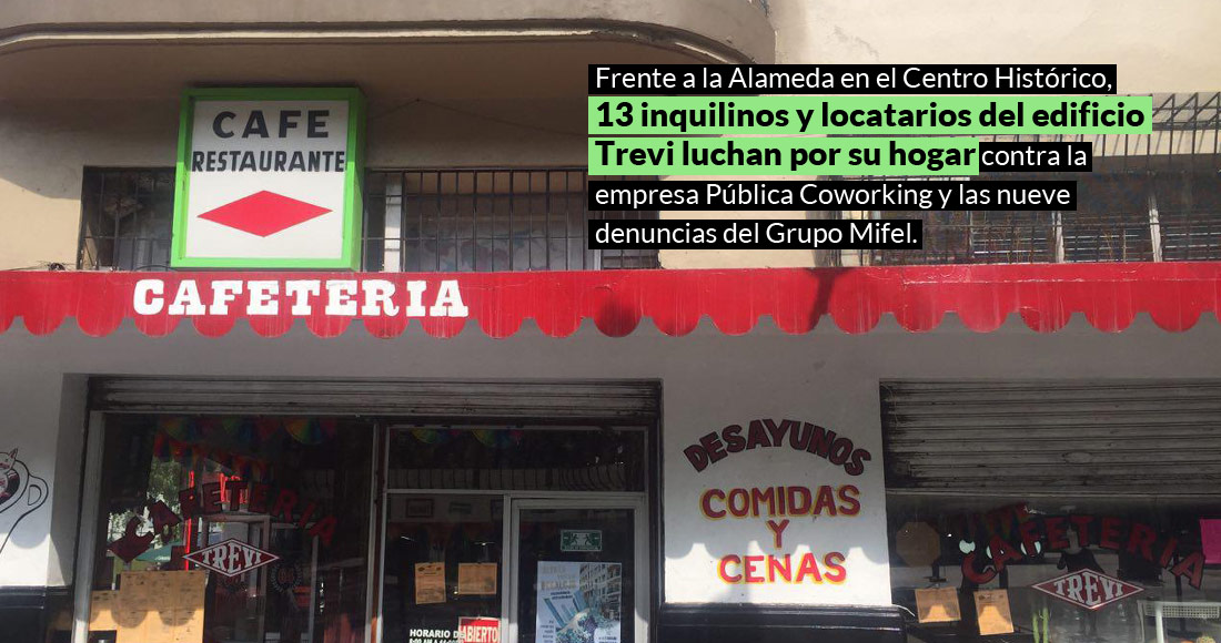 13 vecinos, locatarios. Un edificio, donde han estado años. Un banco y una inmobiliaria los acorralan (Ciudad de México)