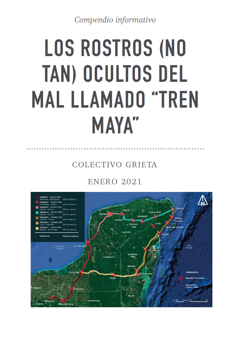 Compendio Informativo: LOS ROSTROS (NO TAN) OCULTOS DEL MAL LLAMADO “TREN MAYA”