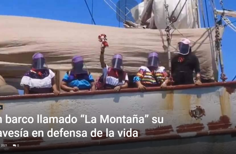 Un barco llamado “La Montaña” su travesía en defensa de la vida