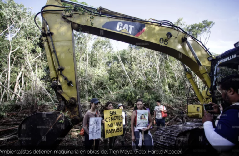 Ambientalistas detienen maquinaria en obras del Tren Maya (Quintana Roo)