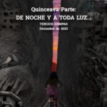 Quinceava Parte: De noche y a toda luz…