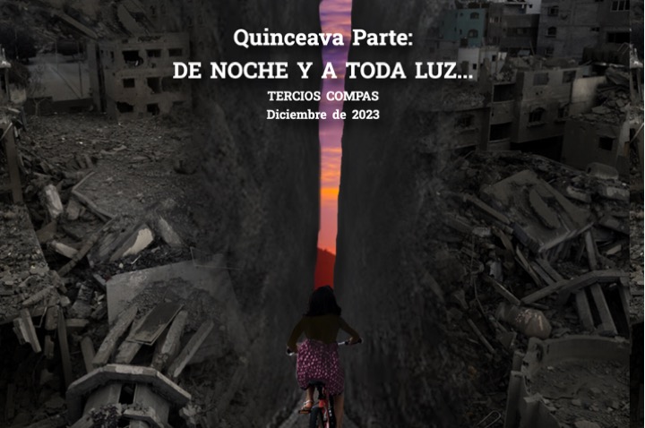 Quinceava Parte: De noche y a toda luz…