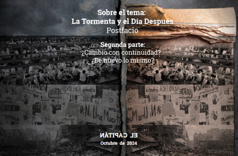 Sobre el tema: La Tormenta y el Día Después. Postfacio. Segunda Parte. ¿Cambio con continuidad?  ¿De nuevo lo mismo?