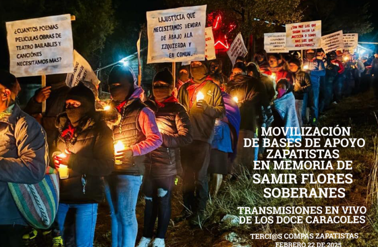 MOVILIZACIÓN DE BASES DE APOYO ZAPATISTAS EN MEMORIA DE SAMIR FLORES SOBERANES