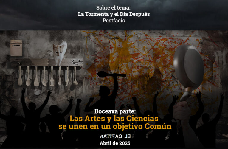 Doceava Parte: Las Artes y las Ciencias se unen en un objetivo Común