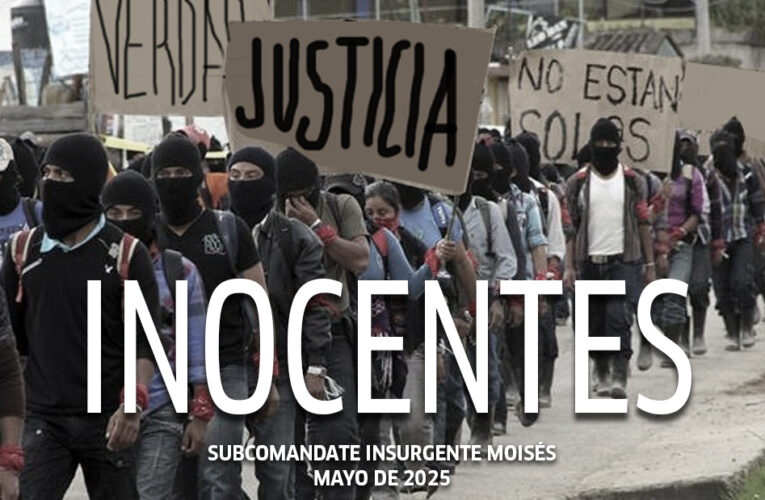 ¡INOCENTES! EJÉRCITO ZAPATISTA DE LIBERACIÓN NACIONAL