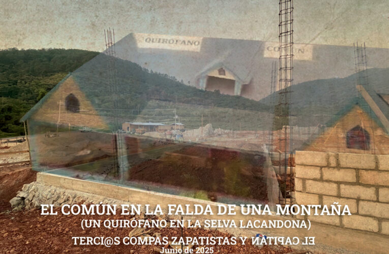 El Común en la falda de una Montaña. (un Quirófano en la Selva Lacandona)