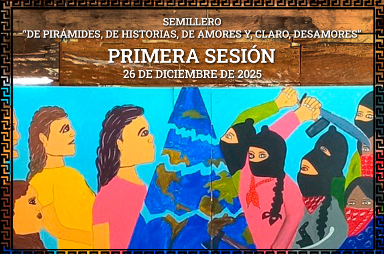 PRIMERA SESIÓN DEL SEMILLERO “DE PIRÁMIDES, DE HISTORIAS, DE AMORES Y, CLARO, DESAMORES”. 26 DE DICIEMBRE DE 2025
