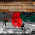 TRANSMISIÓN EN VIVO, 29 DE DICIEMBRE DE 2025. CUARTA SESIÓN DEL SEMILLERO “DE PIRÁMIDES, DE HISTORIAS, DE AMORES Y, CLARO, DESAMORES”